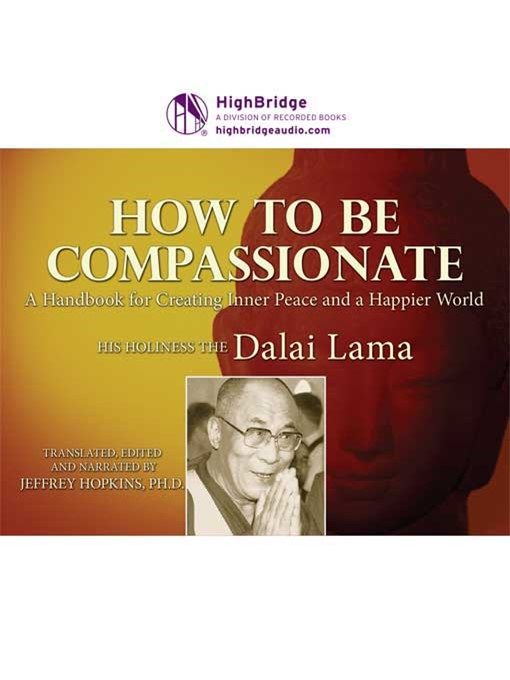 Title details for How to Be Compassionate by H.H. Dalai Lama - Available